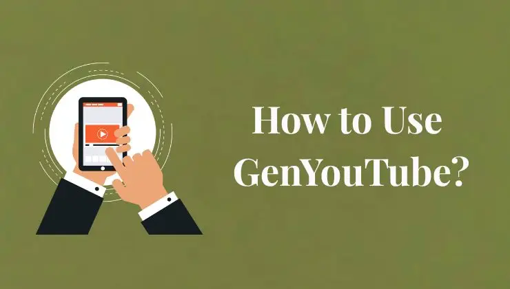How to Use GenYouTube